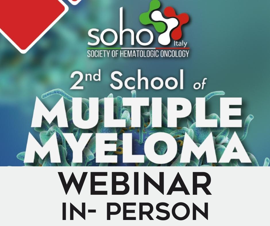 SOHO ITALY CLINICAL AND BIOLOGICAL SCHOOL OF MULTIPLE MYELOMA