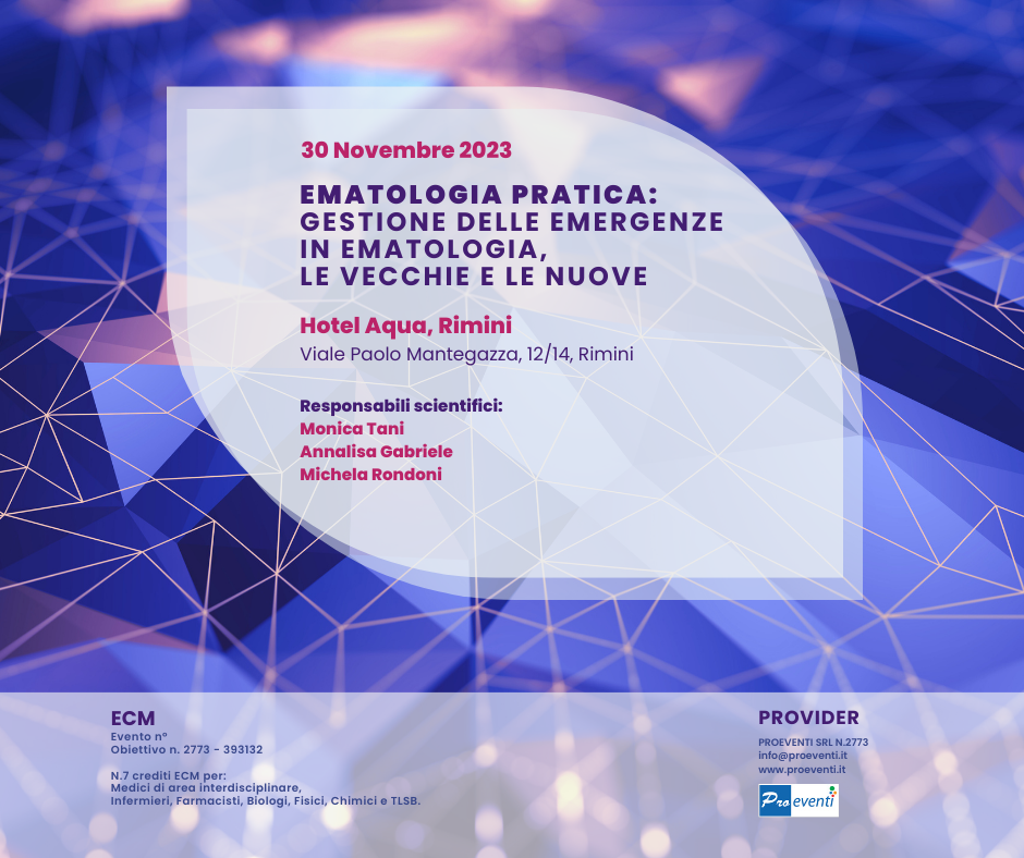 RES - EMATOLOGIA PRATICA: GESTIONE DELLE EMERGENZE IN EMATOLOGIA, LE VECCHIE E LE NUOVE