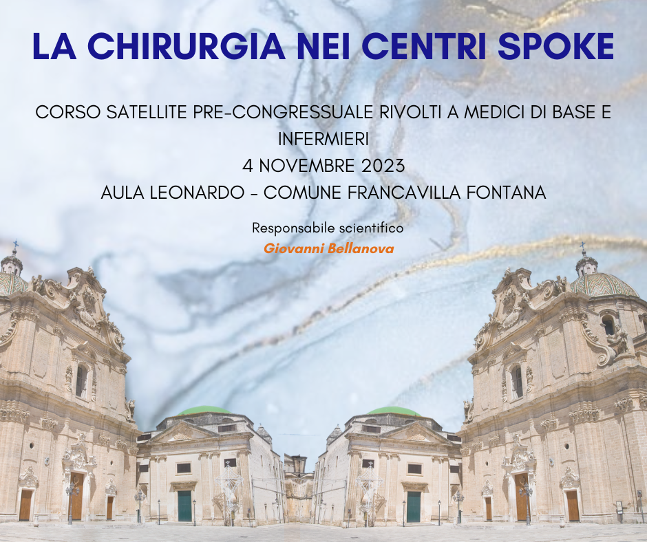CORSI SATELLITI PRE-CONGRESSUALI RIVOLTI A MEDICI DI BASE E INFERMIERI - CHIRURGIA NEI CENTRI SPOKE