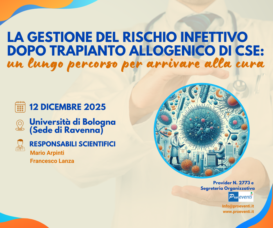 LA GESTIONE DEL RISCHIO INFETTIVO DOPO TRAPIANTO ALLOGENICO DI CSE: UN LUNGO PERCORSO PER ARRIVARE ALLA CURA