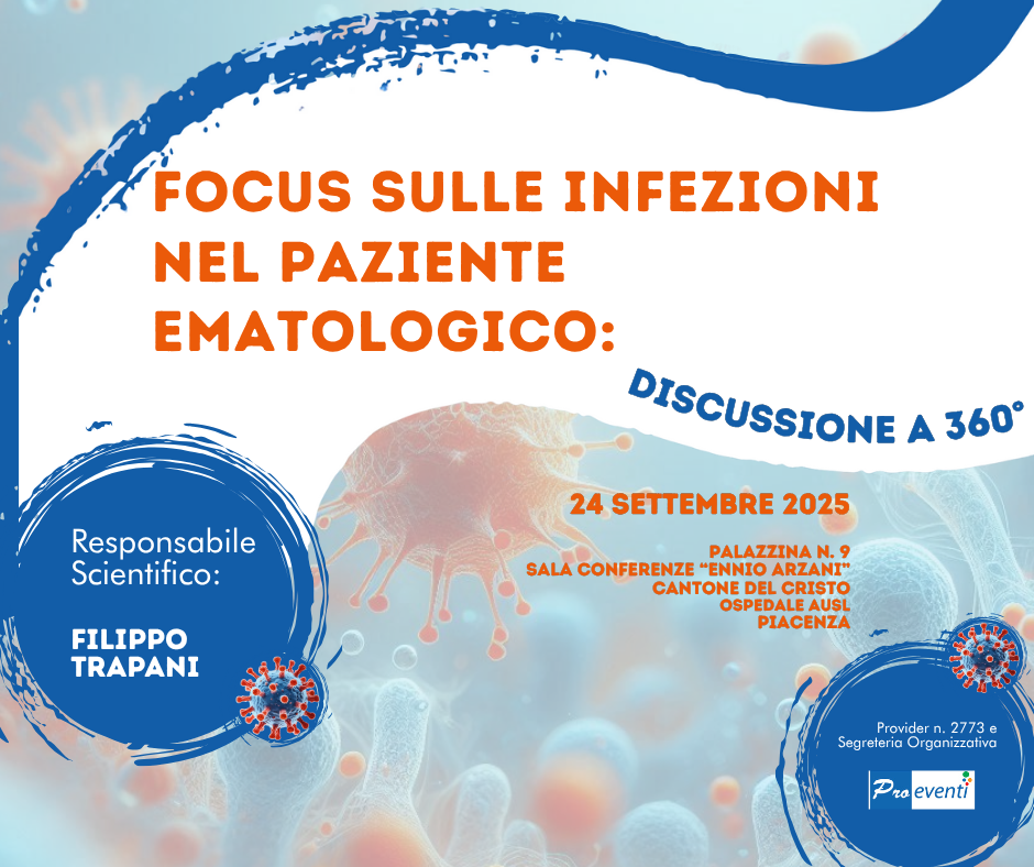 FOCUS SULLE INFEZIONI NEL PAZIENTE EMATOLOGICO: DISCUSSIONE A 360°